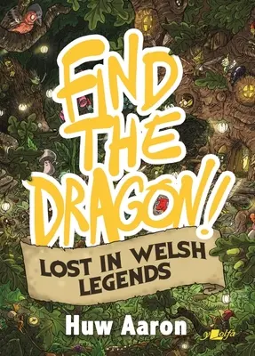 Nájdite draka! Drak: 2. diel - Stratený vo waleských legendách - Find the Dragon!: Volume 2 - Lost in Welsh Legends