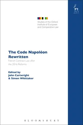 Prepracovaný Napolonov kódex: Francúzske zmluvné právo po reformách z roku 2016 - The Code Napolon Rewritten: French Contract Law after the 2016 Reforms