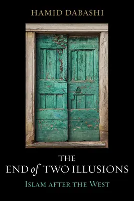 Koniec dvoch ilúzií: Islam po Západe - The End of Two Illusions: Islam After the West
