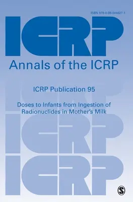 Publikácia Icrp 95: Dávky pre dojčatá z požitia rádionuklidov v materskom mlieku - Icrp Publication 95: Doses to Infants from Ingestion of Radionuclides in Mother′s Milk
