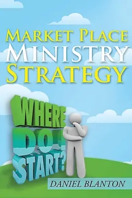 Stratégia služby na trhu - Market Place Ministry Strategy
