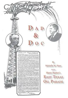 Táta a doktor s ropným sprievodom Harryho Hartera z východného Texasu - Dad & Doc, with Harry Harter's East Texas Oil Parade