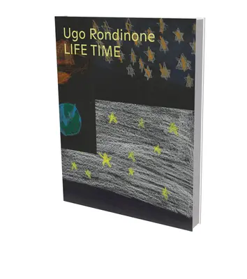 Ugo Rondinone: Rondonine: Life Time: Cat. Schirn Kunsthalle Frankfurt - Ugo Rondinone: Life Time: Cat. Schirn Kunsthalle Frankfurt