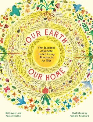 Naša Zem, náš domov: Základná japonská príručka ekologického života pre deti - Our Earth, Our Home: The Essential Japanese Green Living Handbook for Kids