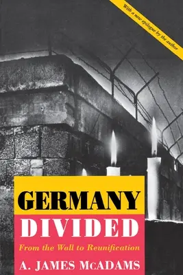 Rozdelené Nemecko: Od múru k znovuzjednoteniu - Germany Divided: From the Wall to Reunification