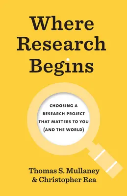 Kde sa začína výskum: Výber výskumného projektu, na ktorom vám záleží (a svetu) - Where Research Begins: Choosing a Research Project That Matters to You (and the World)
