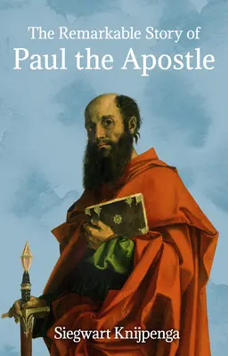 Pozoruhodný príbeh apoštola Pavla - The Remarkable Story of Paul the Apostle
