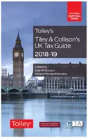 Daňový sprievodca Spojeného kráľovstva Tiley & Collison's 2018-19 - Tiley & Collison's UK Tax Guide 2018-19