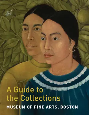 Múzeum výtvarných umení v Bostone: Sprievodca po zbierkach - Museum of Fine Arts, Boston: A Guide to the Collections