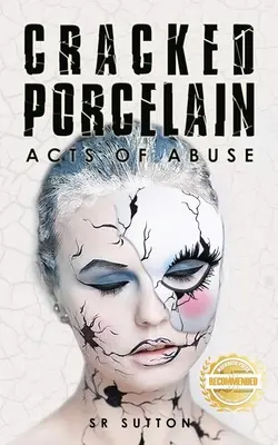Prasknutý porcelán: Akty zneužívania, časť prvá - Cracked Porcelain: Acts of Abuse Part One