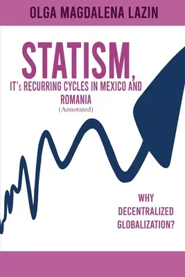 Etatizmus, jeho opakujúce sa cykly v Mexiku a Rumunsku - STATISM, IT's RECURRING CYCLES IN MEXICO AND ROMANIA