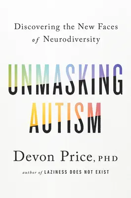 Odhaľovanie autizmu: Objavovanie nových tvárí neurodiverzity - Unmasking Autism: Discovering the New Faces of Neurodiversity