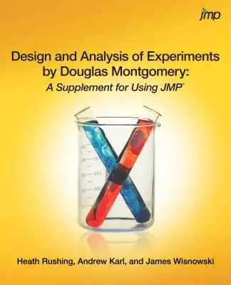 Design and Analysis of Experiments by Douglas Montgomery: Doplnok k používaniu JMP - Design and Analysis of Experiments by Douglas Montgomery: A Supplement for Using JMP