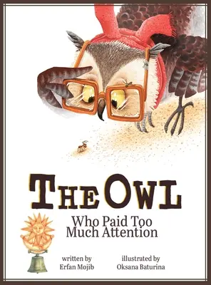 Sova, ktorá si dávala príliš veľký pozor - The Owl Who Paid Too Much Attention
