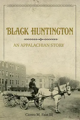 Čierny Huntington: Príbeh z Apalačských ostrovov - Black Huntington: An Appalachian Story
