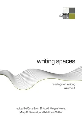 Priestory písania: Čítanie o písaní 4. zväzok - Writing Spaces: Readings on Writing Volume 4