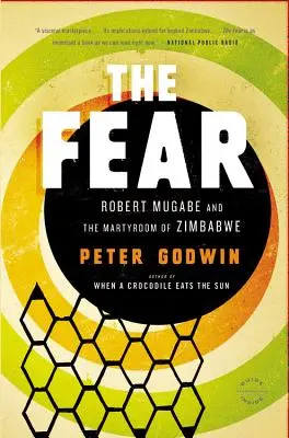Strach: Robert Mugabe a mučeníctvo Zimbabwe - The Fear: Robert Mugabe and the Martyrdom of Zimbabwe