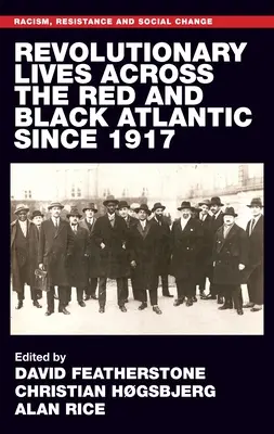 Revolučné životy červeného a čierneho Atlantiku od roku 1917 - Revolutionary Lives of the Red and Black Atlantic Since 1917