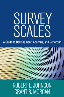 Škály prieskumu: Príručka k tvorbe, analýze a vykazovaniu - Survey Scales: A Guide to Development, Analysis, and Reporting