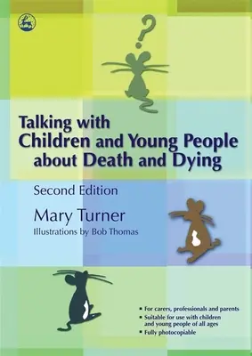 Rozhovory s deťmi a mladými ľuďmi o smrti a umieraní: Druhé vydanie: Ako hovoriť s deťmi a mládežou o smrti a umieraní? - Talking with Children and Young People about Death and Dying: Second Edition
