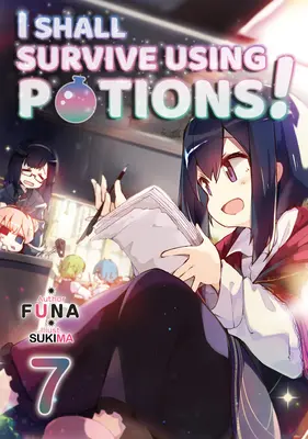 I Shall Survive Using Potions! 7. zväzok - I Shall Survive Using Potions! Volume 7