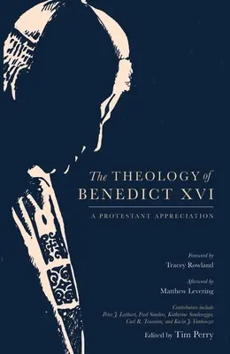Teológia Benedikta XVI: Evanjelické hodnotenie - The Theology of Benedict XVI: A Protestant Appreciation