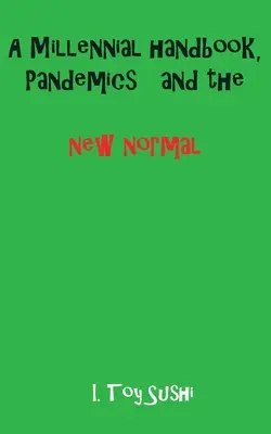 Miléniová príručka, pandémie a nový normál - A Millennial handbook, Pandemics and the new normal