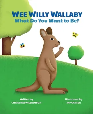 Wee Willy Wallaby: Čím chceš byť? - Wee Willy Wallaby: What Do You Want to Be?