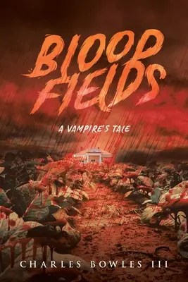 Krvavé polia: Príbeh upíra - Blood Fields: A Vampire's Tale