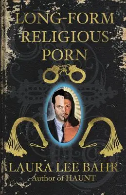 Náboženské porno v dlhom formáte - Long-Form Religious Porn