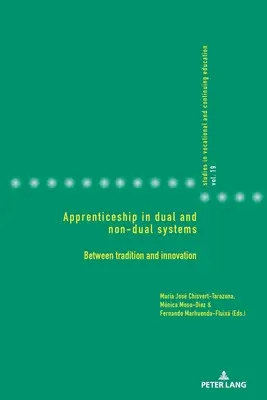 Učňovské vzdelávanie v duálnych a neduálnych systémoch: Medzi tradíciou a inováciou - Apprenticeship in Dual and Non-Dual Systems: Between Tradition and Innovation