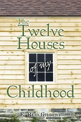 Dvanásť domov môjho detstva - The Twelve Houses of My Childhood