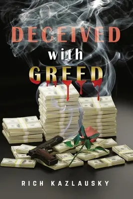 Oklamaný chamtivosťou - Deceived with Greed