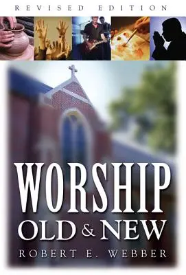 Uctievanie staré a nové - Worship Old and New