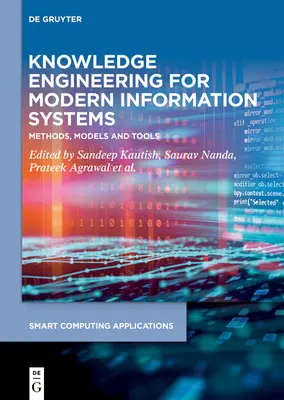 Znalostné inžinierstvo pre moderné informačné systémy: Metódy, modely a nástroje - Knowledge Engineering for Modern Information Systems: Methods, Models and Tools