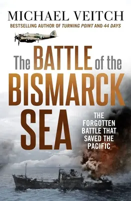 Bitka v Bismarckovom mori - The Battle of the Bismarck Sea