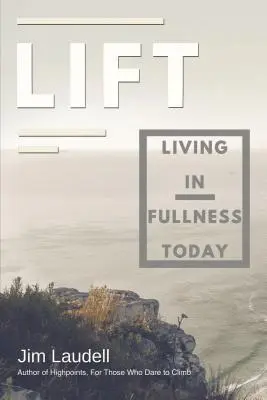 Výťah: Kľúčové slová: Žiť v plnosti dnes - Lift: Living in Fullness Today