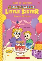 Karenine narodeniny (Baby-Sitters Little Sister #7) - Karen's Birthday (Baby-Sitters Little Sister #7)