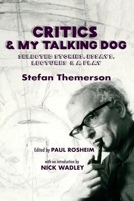 Kritici a môj hovoriaci pes: Vybrané poviedky, eseje, prednášky a hra - Critics & My Talking Dog: Selected Stories, Essays, Lectures & a Play