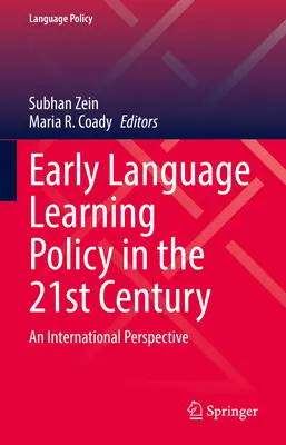 Politika raného jazykového vzdelávania v 21. storočí: Medzinárodná perspektíva - Early Language Learning Policy in the 21st Century: An International Perspective