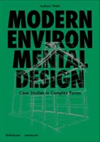 Moderné navrhovanie prostredia - Základný projekt pre komplexné formy - Modern Environmental Design - A Project Primer for Complex Forms