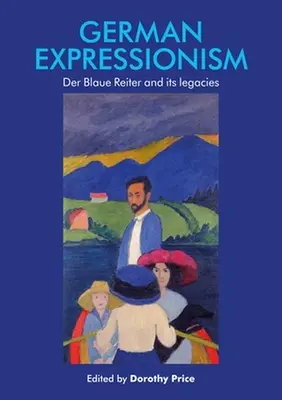 Nemecký expresionizmus: Der Blaue Reiter a jeho dedičstvo - German Expressionism: Der Blaue Reiter and Its Legacies