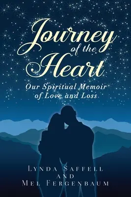 Cesta srdca: Naše duchovné memoáre o láske a strate - Journey of the Heart: Our Spiritual Memoir of Love and Loss