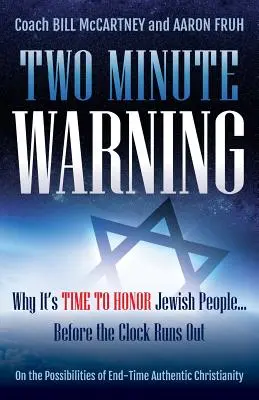 Dvojminútové varovanie: Prečo je čas uctiť si židovský ľud... Predtým, než sa čas vyčerpá - Two Minute Warning: Why It's Time to Honor Jewish People... Before the Clock Runs Out