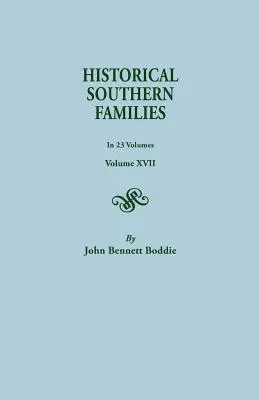 Historické južanské rodiny. v 23 zväzkoch. Zväzky XVII - Historical Southern Families. in 23 Volumes. Volumes XVII