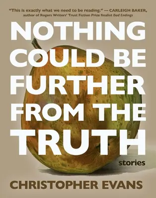 Nič nemôže byť ďalej od pravdy - Nothing Could Be Further from the Truth