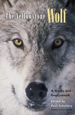 Yellowstonský vlk: A Guide and Sourcebook - The Yellowstone Wolf: A Guide and Sourcebook