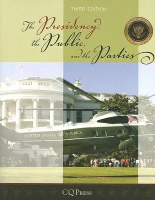 Predsedníctvo, verejnosť a strany - The Presidency, the Public, and the Parties