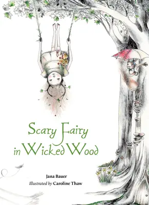 Strašidelná víla v zlom lese - Scary Fairy in Wicked Wood