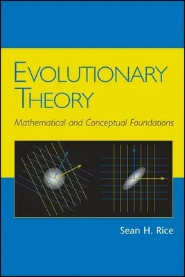Evolučná teória: Matematické a konceptuálne základy - Evolutionary Theory: Mathematical and Conceptual Foundations